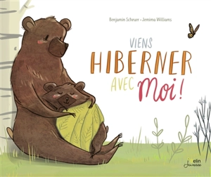 Viens hiberner avec moi ! - Benjamin Scheuer