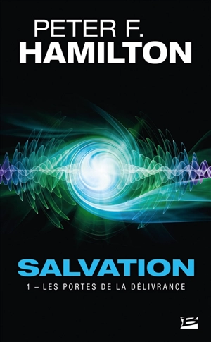 Salvation. Vol. 1. Les portes de la délivrance - Peter F. Hamilton