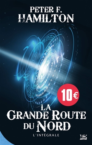 La grande route du Nord : l'intégrale - Peter F. Hamilton