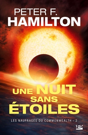 Les naufragés du Commonwealth. Vol. 2. Une nuit sans étoiles - Peter F. Hamilton