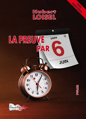 La preuve par 6 : polar - Hubert Loisel