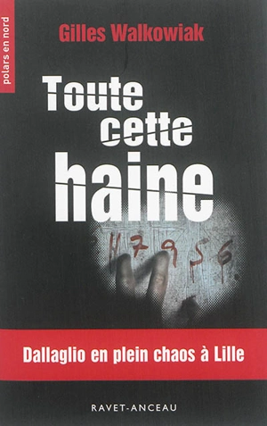 Toute cette haine - Gilles Walkowiak