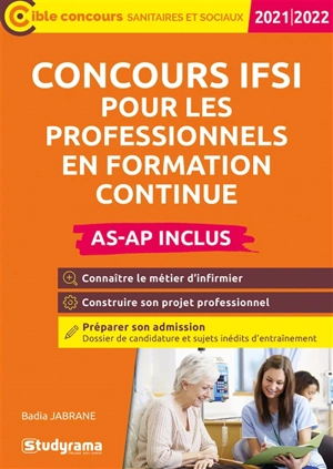 Concours IFSI pour les professionnels en formation continue : AS-AP inclus : 2021-2022 - Badia Jabrane