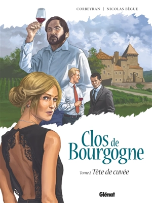 Clos de Bourgogne. Vol. 2. Tête de cuvée - Corbeyran