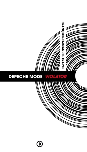 Depeche Mode : Violator - François-Emmanuel Trapes