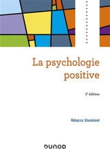 La psychologie positive - Rébecca Shankland