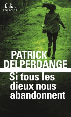 Si tous les dieux nous abandonnent - Patrick Delperdange