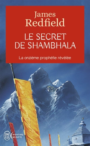 Le secret de Shambhala : la quête de la onzième prophétie - James Redfield