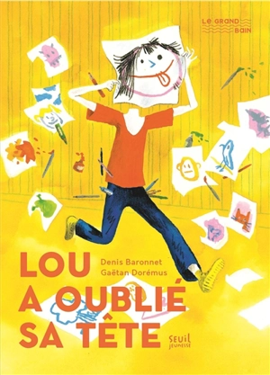 Lou a oublié sa tête - Denis Baronnet