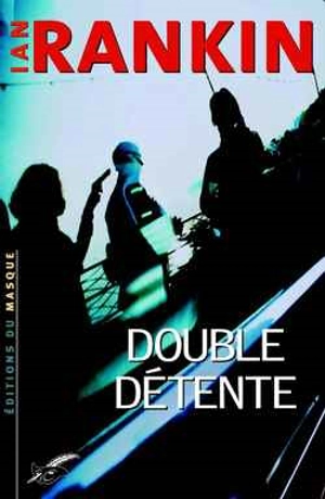 Double détente - Ian Rankin