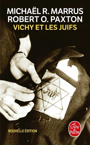 Vichy et les Juifs - Michael Robert Marrus