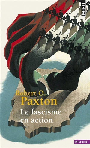 Le fascisme en action - Robert O. Paxton