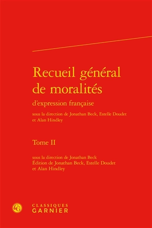 Recueil général de moralités d'expression française. Vol. 2 - André de La Vigne