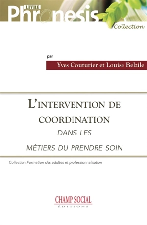 L'intervention de coordination dans les métiers du prendre soin - Yves Couturier