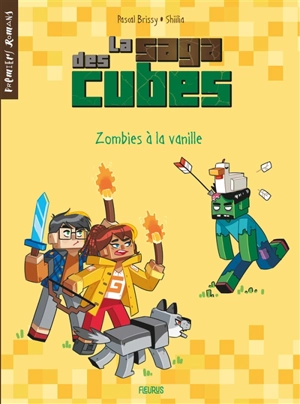 La saga des cubes. Vol. 2. Zombies à la vanille - Pascal Brissy