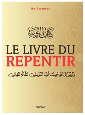 Le livre du repentir - Taqi al-Din Ahmad Ibn Taymiyya