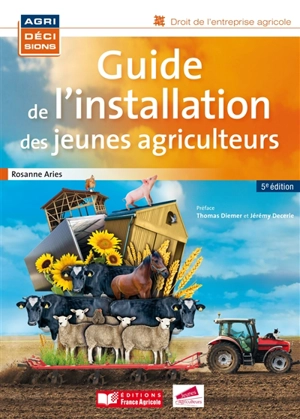 Guide de l'installation des jeunes agriculteurs - Rosanne Aries