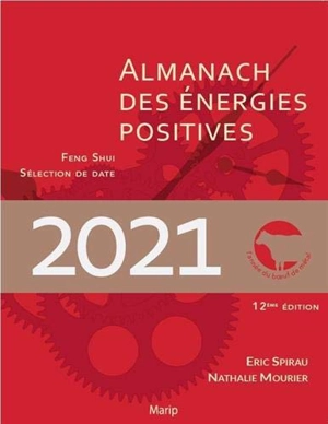 L'almanach des pensées positives 2021 : feng shui, sélection de date : l'année du boeuf de métal - Eric Spirau