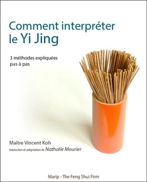 Comment interpréter le yi jing : 3 méthodes expliquées pas à pas - Vincent Koh