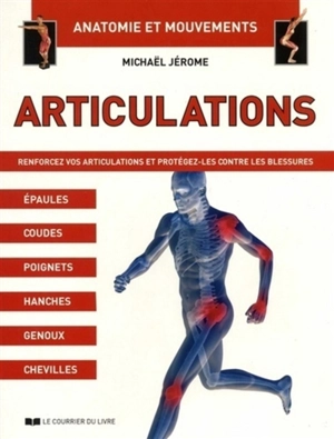 Articulations : renforcez vos articulations et protégez-les contre les blessures - Michaël Jérome