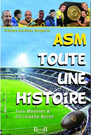 ASM : toute une histoire : l'ABCdaire de l'ASM Clermont Auvergne - Yves Meunier