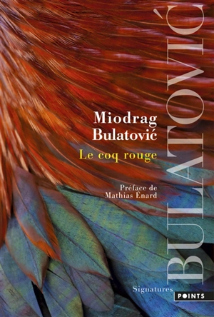 Le coq rouge - Miodrag Bulatovic