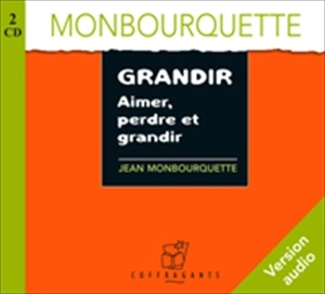 Grandir - Jean Monbourquette