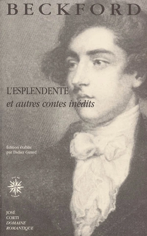 L'Esplendente et autres contes inédits - William Beckford