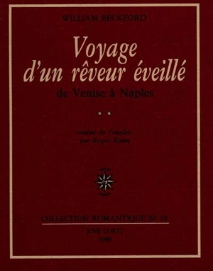 Voyage d'un rêveur éveillé. Vol. 2. De Venise à Naples - William Beckford