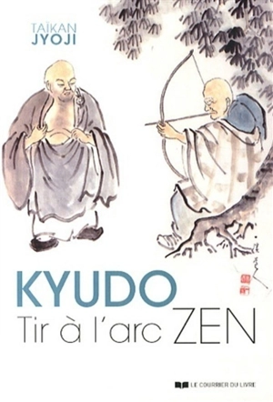 Kyudo, tir à l'arc zen - Taikan Jôji