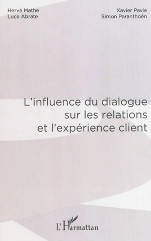 L'influence du dialogue sur les relations et l'expérience client