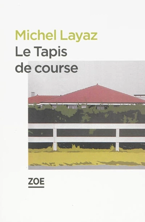 Le tapis de course - Michel Layaz