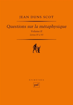 Questions sur la métaphysique. Vol. 2. Livres IV à VI - John Duns Scot