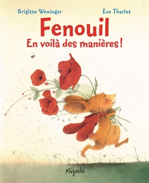 Fenouil : en voilà des manières ! - Brigitte Weninger