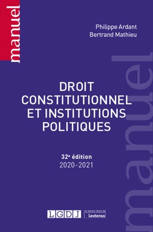 Droit constitutionnel et institutions politiques : 2020-2021 - Philippe Ardant