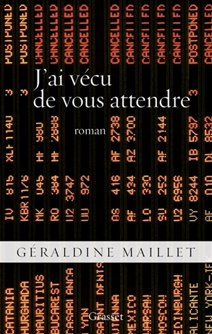 J'ai vécu de vous attendre - Géraldine Maillet