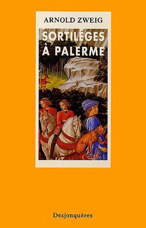 Sortilèges à Palerme - Arnold Zweig