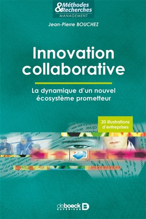 Innovation collaborative : la dynamique d'un nouvel écosystème prometteur - Jean-Pierre Bouchez