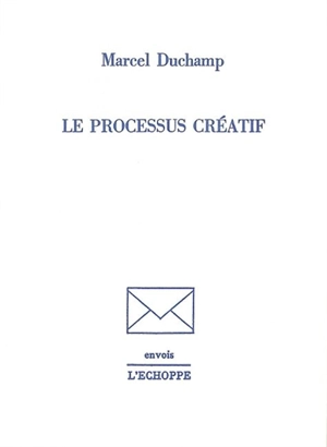 Le Processus créatif - Marcel Duchamp