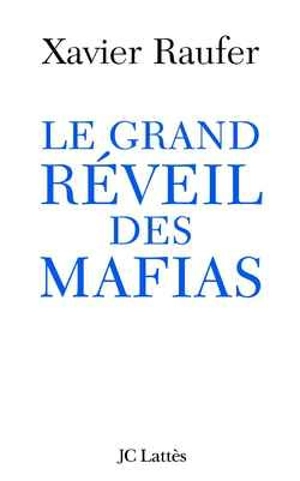 Le grand réveil des mafias - Xavier Raufer