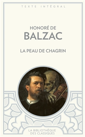 La peau de chagrin : roman philosophique - Honoré de Balzac