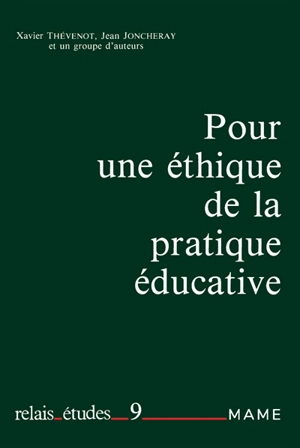 Pour une éthique de la pratique éducative - Xavier Thévenot