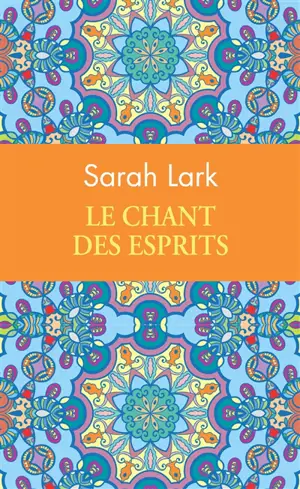 Le chant des esprits - Sarah Lark
