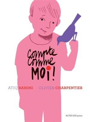 Compte comme moi ! - Atiq Rahimi