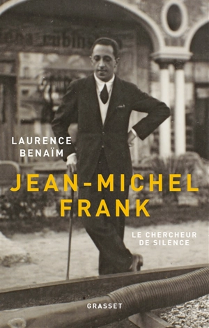 Jean-Michel Frank : le chercheur de silence - Laurence Benaïm