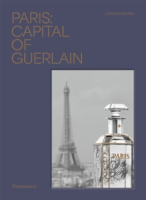 Paris : capital of Guerlain - Laurence Benaïm