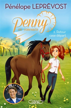 Penny en concours. Vol. 2. Retour case départ - Pénélope Leprévost