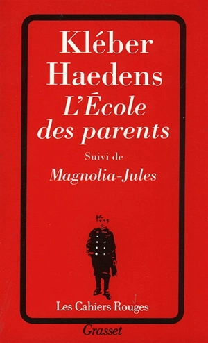 L'école des parents. Magnolia-Jules - Kléber Haedens