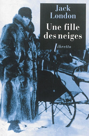 Une fille des neiges - Jack London