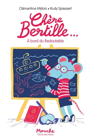Chère Bertille.... Vol. 3. A bord du Redoutable - Clémentine Mélois